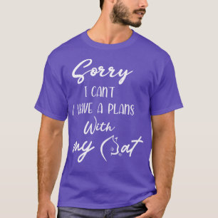 Es tut mir leid, dass ich mit meiner Katze-Shirt-K T-Shirt