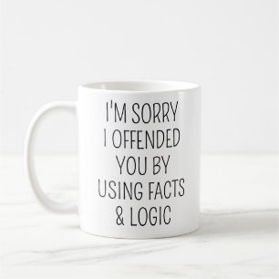 Es tut mir leid, dass ich Sie beleidigt habe, inde Kaffeetasse