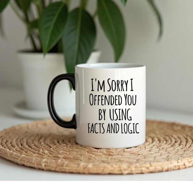 Es tut mir leid, dass ich Sie mit Fakten & Logik b Tasse (Von Creator hochgeladen)