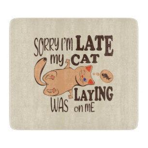 Es tut mir leid, dass ich zu spät dran bin schneidebrett