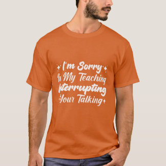 Es tut mir leid, dass meine Ohren Ihr Gespräch unt T-Shirt