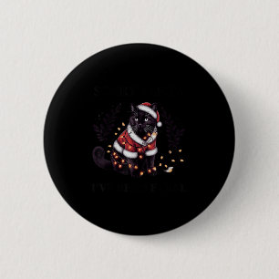 Es tut mir leid, dass Santa I Feral Black Cat Chri Button