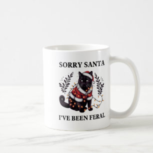 Es tut mir leid, dass Santa I Feral Black Cat Chri Kaffeetasse