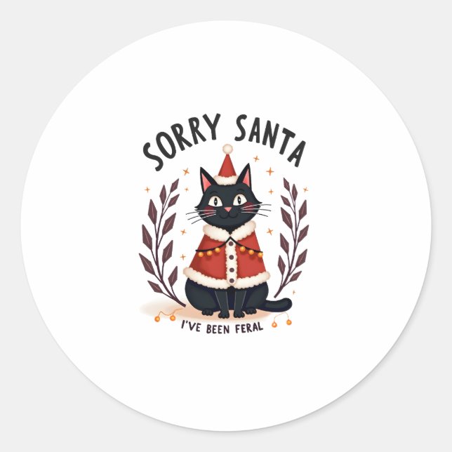 Es tut mir leid, dass Santa I Feral Black Cat Chri Runder Aufkleber (Vorderseite)