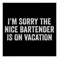 Es tut mir leid, der nette Barkeeper ist im Urlaub