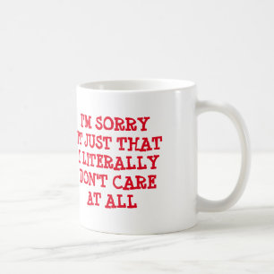 ES TUT MIR LEID ES, GERADE DASS ICH BUCHSTÄBLICH TASSE