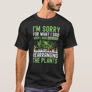 Es tut mir leid für das, was ich sagte, als ich es T-Shirt