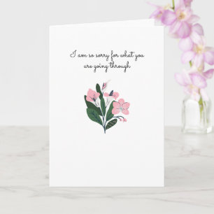 Es tut mir leid für das, was Sie durchmachen Karte