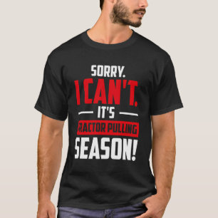 Es tut mir leid, ich kann es nicht als Traktor für T-Shirt