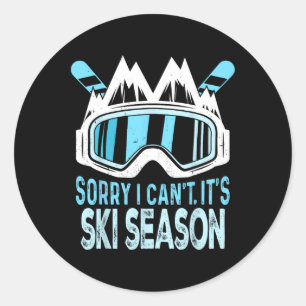 Es tut mir leid, ich kann es nicht Ski-Saison Wint Runder Aufkleber