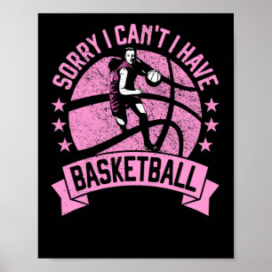 Es tut mir leid, ich kann keinen Basketball Girls  Poster