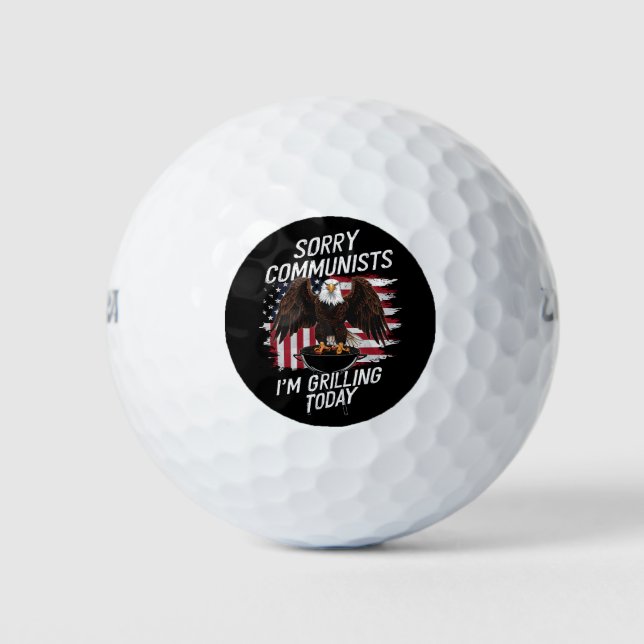 Es tut mir leid, Kommunisten, die ich heute grille Golfball (Vorderseite)