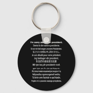 Es tut mir leid über unser Präsident Shirt Donald  Schlüsselanhänger