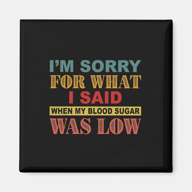 Es tut mir leid, was ich gesagt habe, als mein Blu Magnet (Vorne)