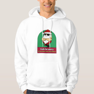 Es tut Weihnachten leid, wenn du Weihnachten nicht Hoodie