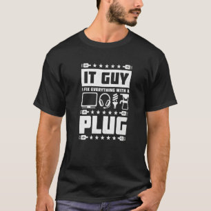 Es Typ Ich repariere alles mit einem Plug-Help-Des T-Shirt