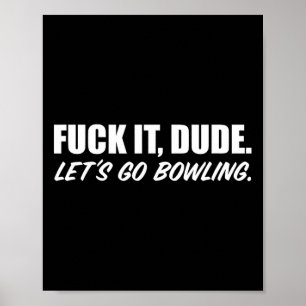 Es Typ. Lass uns Bowling gehen. Kurze Ärmel Poster