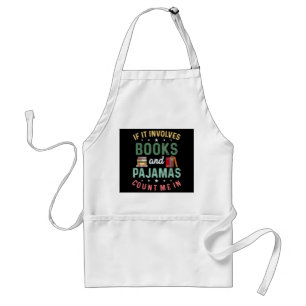 ES UMFASST BÜCHER & PAJAMAS MICH IM Funny Read Schürze