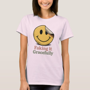 Es vorzutäuschen, mit Grazie   Lustige emotionale  T-Shirt