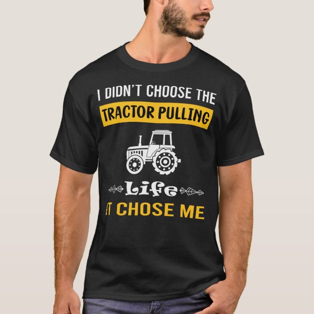 Es wählte mich als Traktorzieher T-Shirt (Vorderseite)