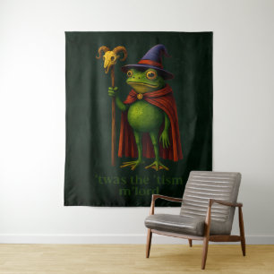 Es war das 'Tismus, M'Lord Frosch Meme Autismus-Be Wandteppich
