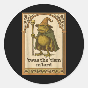 Es war der Tism Mlord lustiger Zauberer Frosch Aut Runder Aufkleber