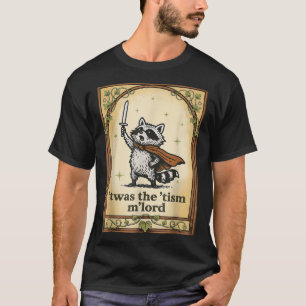Es war der 'Tismus M'Lord Zauberer Waschbär Autism T-Shirt