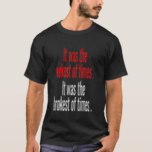 Es war die arbeitsreichste Zeit. Es war die brüchi T-Shirt