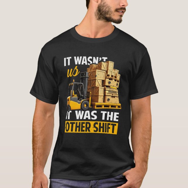 Es war ein anderer "Shift Night Shift Worker" T-Shirt (Vorderseite)