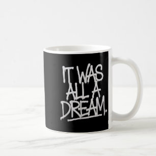 Es war ein Dream Men Women Rap 1990er Music Hip Ho Kaffeetasse