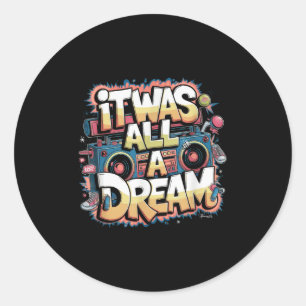 Es war ein Dream Men Women Rap 1990er Music Hip Ho Runder Aufkleber