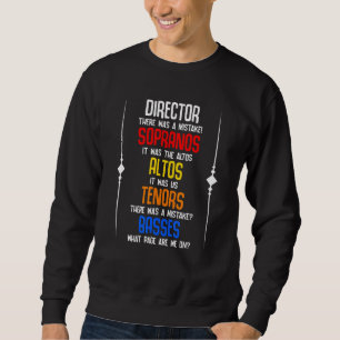 Es War Ein Fehler Chorleiter Sopran Alt Tenor Sweatshirt