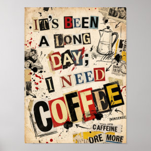 es war ein langer Tag, ich brauche Kaffee Poster