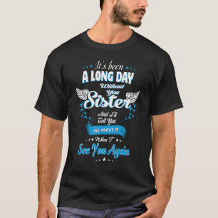 Es war ein langer Tag ohne meine Schwester I Liebe T-Shirt