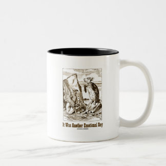 Es war ein weiterer emotionaler Tag (Alice Mock Tu Zweifarbige Tasse