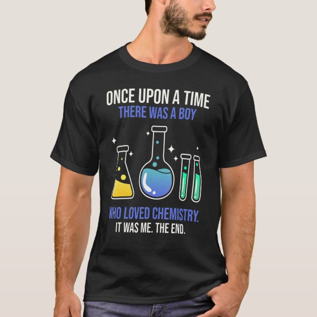 Es war einmal ein Junge, der Chemist liebte T-Shirt (Vorderseite)