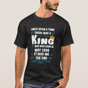 Es war einmal ein König. Mai 1986 Geburtstag T-Shirt