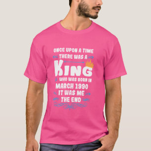 Es war einmal ein König. März 1990 Birt T-Shirt