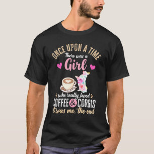 Es war einmal ein Mädchen, das Corgis liebte T-Shirt