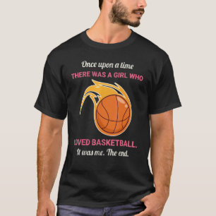 Es war einmal ein Mädchen, das den Korb liebte T-Shirt