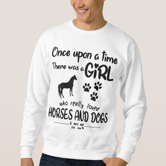 Es war einmal ein Mädchen, das Pferd liebte und Sweatshirt (Vorderseite)