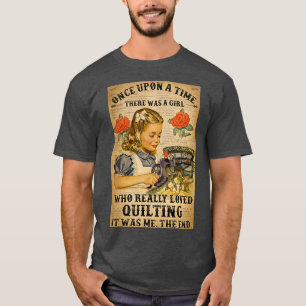 Es war einmal ein Mädchen, das wirklich liebte T-Shirt