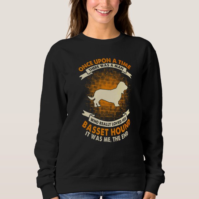 Es war einmal ein Mann   Basset Hound Sweatshirt (Vorderseite)