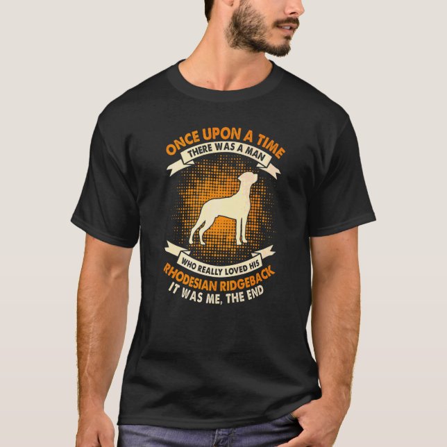 Es war einmal ein Mann Rhodesian Ridgeback T-Shirt (Vorderseite)