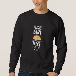 Es war einmal ein mexikanischer Tacos-Girl Sweatshirt