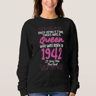 Es war einmal eine Königin Geboren 1942 Sweatshirt