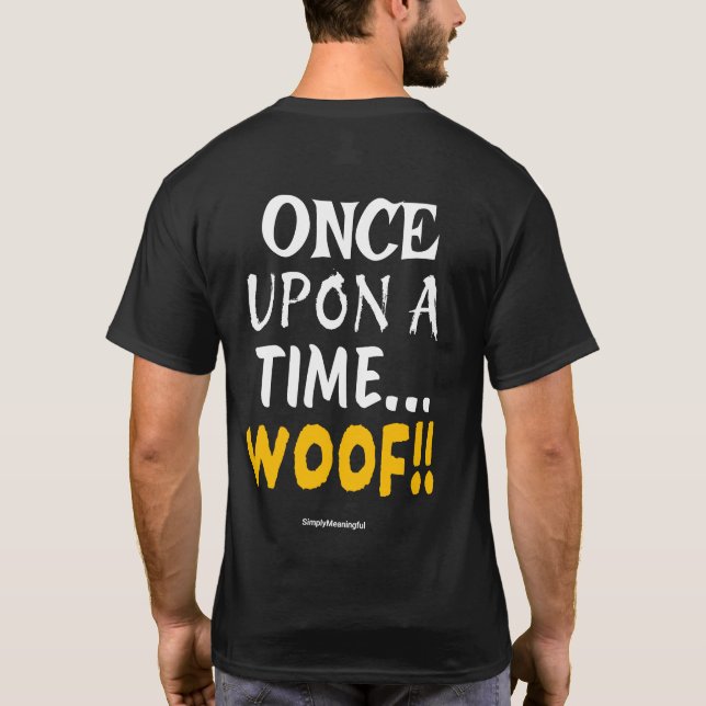 ✨ Es war einmal... WOOF!! 🐾 T-Shirt (Rückseite)