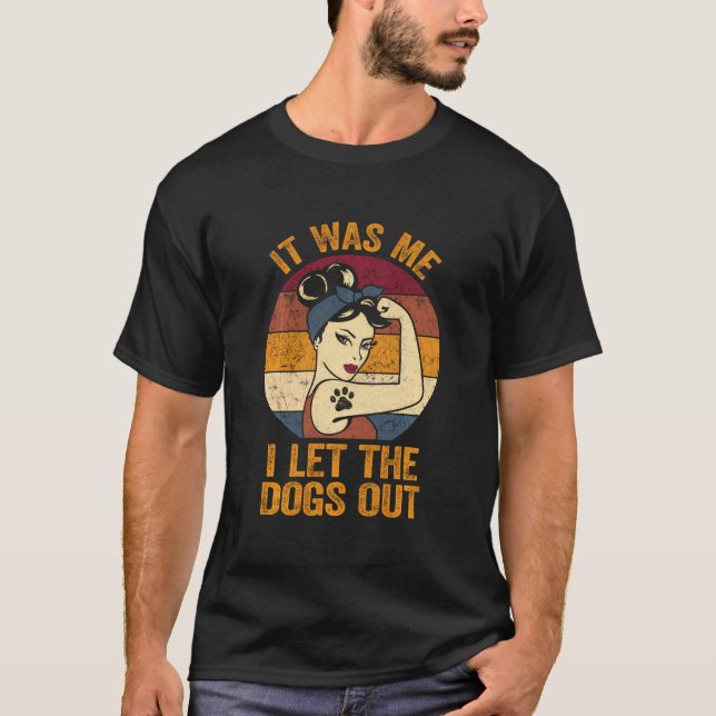 Es war ich, ich Ließ die Hunde aus Shirt Hund Love (Vorderseite)