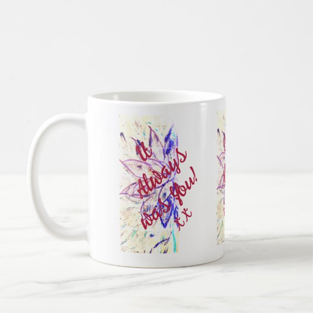 Es war immer du! kaffeetasse (Links)