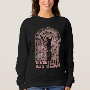 Es war Jesus Blumen retro heilt die Verletzten F Sweatshirt